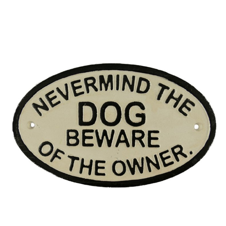 Skilt emalje-Nevermind the dog